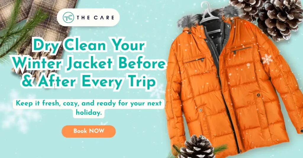 Dry Clean Your Winter Jacket Before & After Every Trip at The Care Laundry Dry Clean Winter Jacket at The Care Laundry